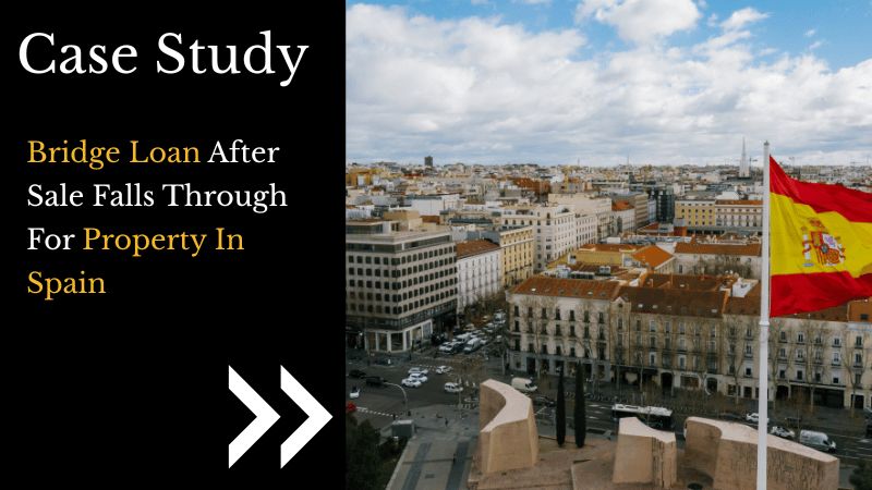 Bridge Loan After Sale Falls Through For Property In Spain